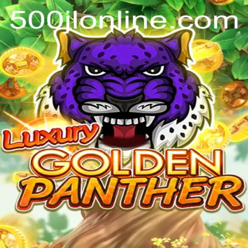 LUXURYGOLDENPANTHER: The Ultimate Gaming Experience with 500JL